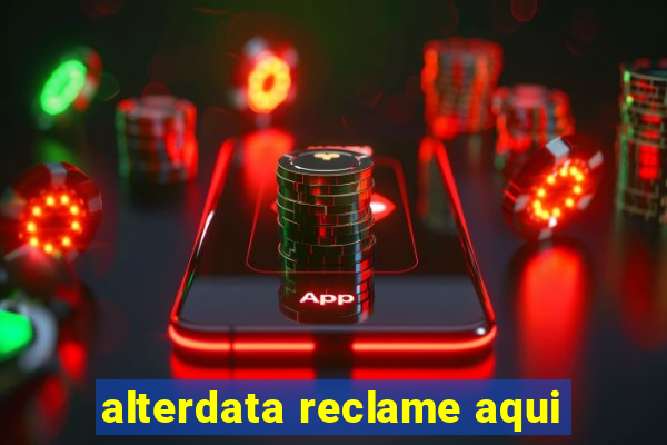 alterdata reclame aqui